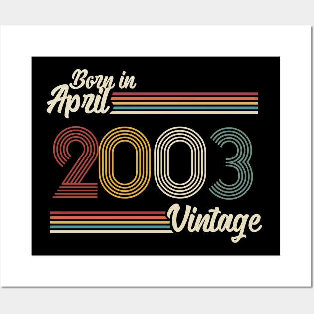 Vintage Born In April 2003 Wall Art by Jokowow